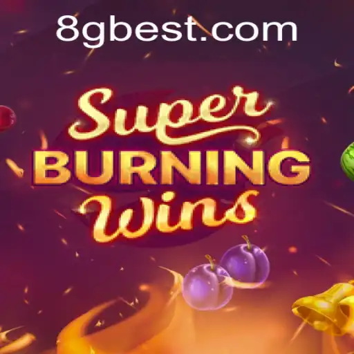 Explorando o Fascinante Mundo de SuperBurningWins com 8Gbet